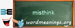 WordMeaning blackboard for misthink